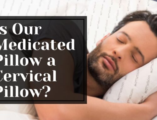 Is Our Medicated Pillow a Cervical Pillow?